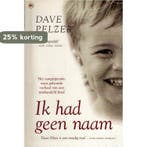 Ik had geen naam 9789051084108 Dave Pelzer, Boeken, Verzenden, Gelezen, Dave Pelzer