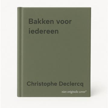 Bakken voor iedereen - Christophe Declercq 9789401442459, Verzenden, Zo goed als nieuw, Christophe Declercq