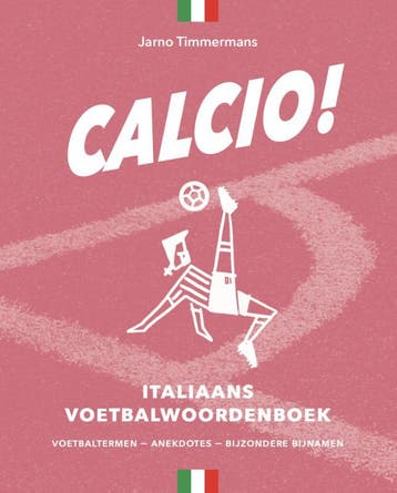 Calcio! - Jarno Timmermans 9789074241540, Verzenden, Zo goed als nieuw, Jarno Timmermans