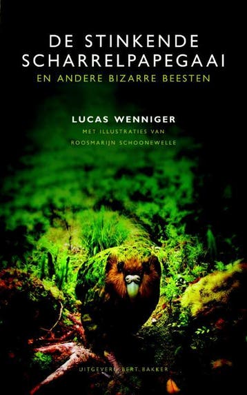De stinkende scharrelpapegaai en andere bizarre beesten, Verzenden, Gelezen, Lucas Wenniger