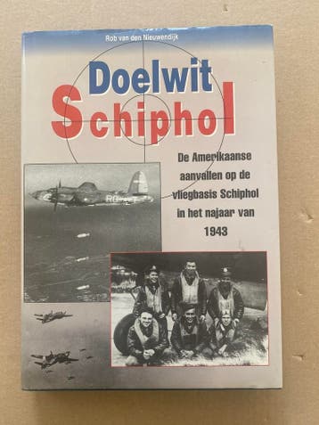De Amerikaanse Aanvallen op Schiphol - Najaar 1943, Verzamelen, Verzenden, Nederland, Boek of Tijdschrift