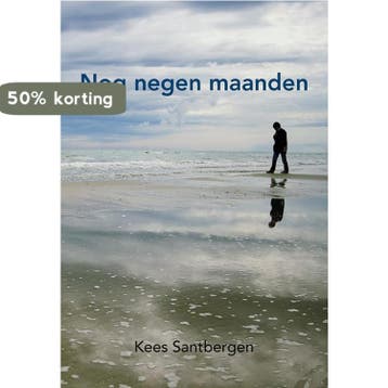 Nog negen maanden 9789089547033 Kees Santbergen, Verzenden, Zo goed als nieuw, Kees Santbergen