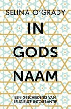 In Gods naam 9789401916837 Selina OGrady, Verzenden, Zo goed als nieuw, Selina O'Grady