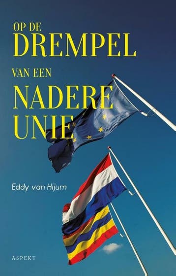 Op de drempel van een nadere unie - Eddy van Hijum, Verzenden, Gelezen, Eddy van Hijum