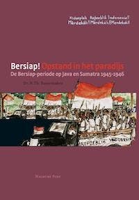 Bersiap Opstand in het paradijs 9789057309014, Verzenden, Zo goed als nieuw