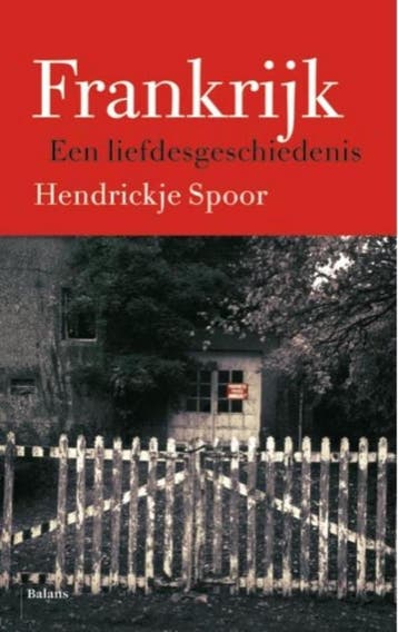 Frankrijk 9789460031076 Hendrickje Spoor, Verzenden, Gelezen, Hendrickje Spoor