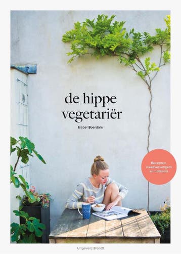 De hippe vegetariër - Isabel Boerdam 9789492037350, Boeken, Kookboeken, Verzenden, Zo goed als nieuw, Isabel Boerdam