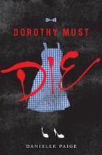 Dorothy Must Die 9780062347046 Danielle Paige, Verzenden, Gelezen, Danielle Paige