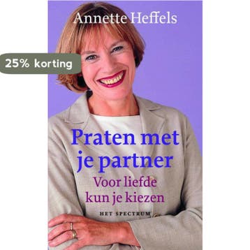 Praten met je partner - Annette Heffels 9789027471451, Boeken, Verzenden, Gelezen, Annette Heffels