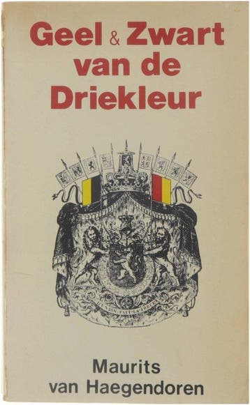 Geel en zwart van de driekleur - Haegendoorn 9789031004621, Verzenden, Zo goed als nieuw, Haegendoorn