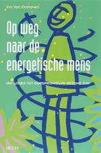 Op weg naar de energetische mens 9789033465635, Verzenden, Gelezen, Y. Van Orshoven