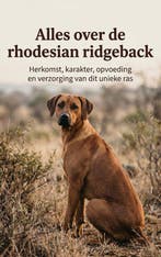 9789465195285 Alles over de rhodesian ridgeback, Verzenden, Nieuw, Andries B.V.