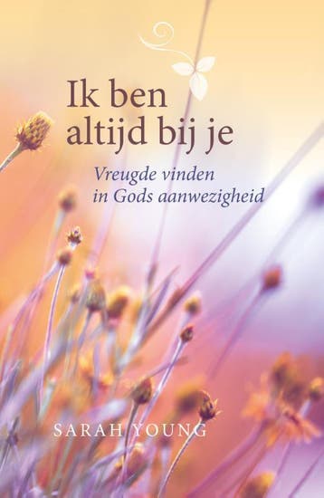 Ik ben altijd bij je - Sarah Young 9789059990982, Boeken, Verzenden, Zo goed als nieuw, Sarah Young