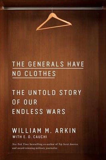 The Generals Have No Clothes - William M. Arkin, Verzenden, Zo goed als nieuw, William M. Arkin
