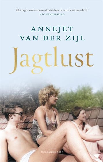 Jagtlust - Annejet van der Zijl 9789048868001, Boeken, Verzenden, Gelezen, Annejet van der Zijl