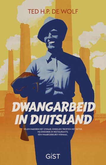 Dwangarbeid In Duitsland | Ted H. P. Wolf | Nieuw, Ophalen of Verzenden, Nieuw, Ted H. P. Wolf