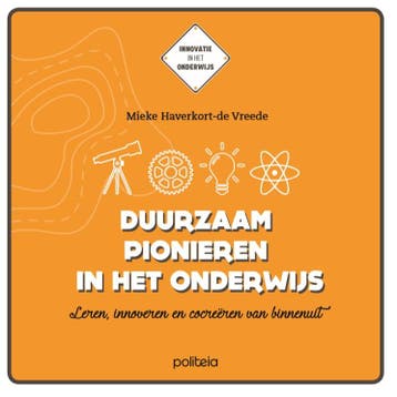 Duurzaam pionieren in het onderwijs 9789057186332, Verzenden, Zo goed als nieuw, Mieke Haverkort-de Vreede