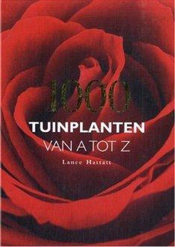 1000 TUINPLANTEN VAN A TOT Z - Lance Hattatt 9781405462587, Verzenden, Zo goed als nieuw, Lance Hattatt