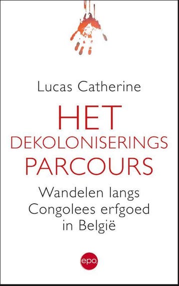 Het Dekoloniseringsparcours | Lucas Catherine | Nieuw, Ophalen of Verzenden, Nieuw, Lucas Catherine