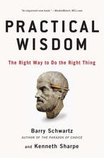 9781594485435 Practical Wisdom Barry Schwartz, Verzenden, Nieuw, Barry Schwartz