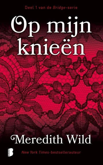 9789059902053 Op mijn knieen Meredith Wild, Boeken, Verzenden, Nieuw, Meredith Wild