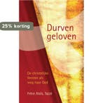 Durven geloven 9789075569575 Frère Aloïs Taizé, Verzenden, Zo goed als nieuw, Frère Aloïs Taizé