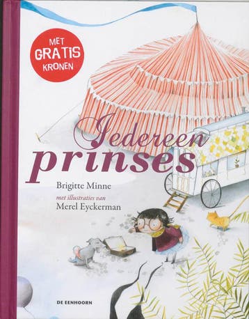 Iedereen prinses - Brigitte Minne 9789058385635, Boeken, Verzenden, Zo goed als nieuw, Brigitte Minne