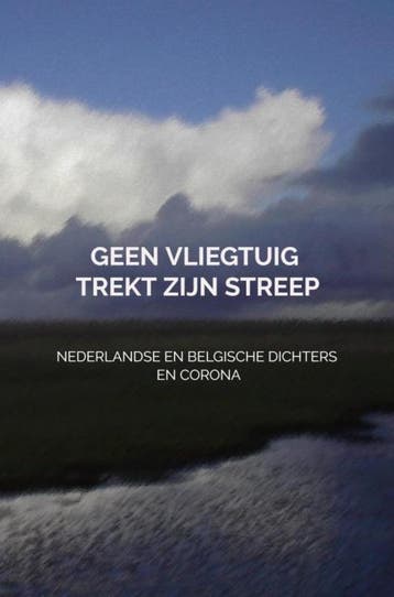 Geen vliegtuig trekt zijn streep 9789464057324, Verzenden, Zo goed als nieuw, Dichters Uit Nederland En België En Corona