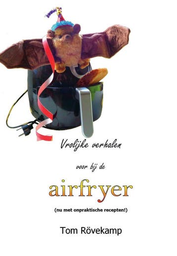 Vrolijke verhalen voor bij de airfryer - Tom Rövekamp, Verzenden, Zo goed als nieuw, Tom Rövekamp