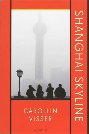 Shanghai skyline - Carolijn Visser 9789045701561, Verzenden, Gelezen, Carolijn Visser