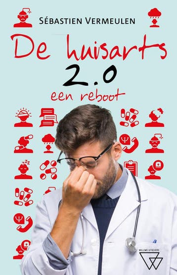 De huisarts 2.0 - Sébastien Vermeulen 9789493242555, Verzenden, Zo goed als nieuw, Sébastien Vermeulen