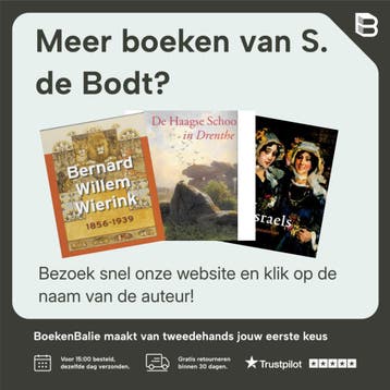 Bloemstillevens uit Nederland en België 1870-1940 - S. de, Verzenden, Gelezen, S. de Bodt