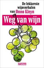 Weg van wijn 9789046809617 Onno Kleyn, Boeken, Verzenden, Zo goed als nieuw, Onno Kleyn