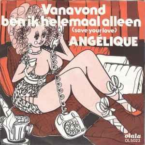 vinyl single 7 inch - Angelique - Vanavond, Ben Ik Helema..., Verzenden, Zo goed als nieuw, 7 inch, Nederlandstalig