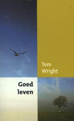 Goed leven 9789051944136 Tom Wright, Verzenden, Gelezen, Tom Wright