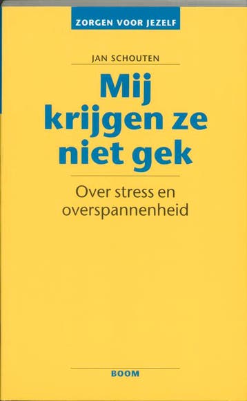 Mij krijgen ze niet gek / Zorgen voor jezelf - Jan Schouten, Verzenden, Gelezen, Jan Schouten
