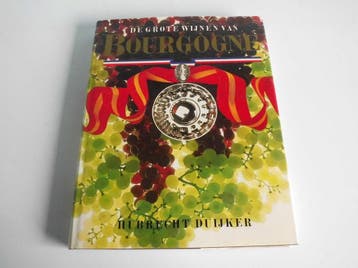 GROTE WYNEN VAN BOURGOGNE - Duyker 9789027483256, Boeken, Kookboeken, Verzenden, Gelezen, Duyker