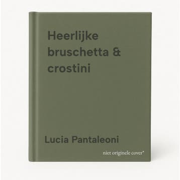 Heerlijke bruschetta & crostini - Lucia Pantaleoni, Verzenden, Zo goed als nieuw, Lucia Pantaleoni