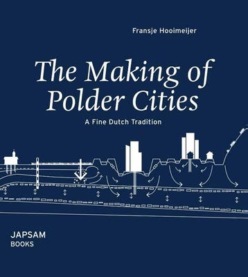 The making of polder cities - Fransje Hooimeijer, Verzenden, Zo goed als nieuw, Fransje Hooimeijer