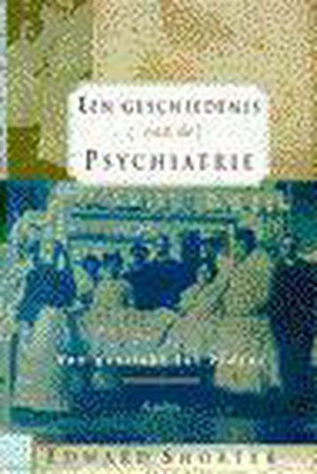 Een geschiedenis van de psychiatrie - E. Shorter, Verzenden, Gelezen, E. Shorter