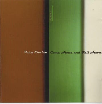 cd - Vera Cruise - Come Alone And Fall Apart, Verzenden, Zo goed als nieuw