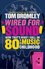 Wired for Sound 9781849833936 Tom Bromley, Verzenden, Zo goed als nieuw, Tom Bromley