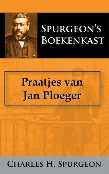 Praatjes Van Jan Ploeger | C.H. Spurgeon | Nieuw, Ophalen of Verzenden, Nieuw, C.H. Spurgeon