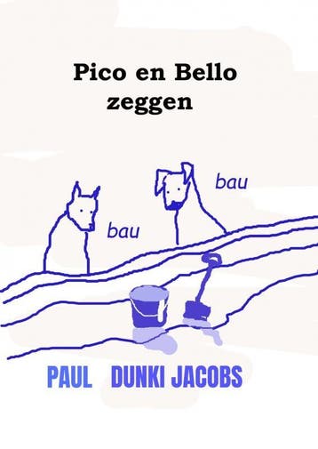 Pico en Bello zeggen bau bau - Paul Dunki Jacobs, Boeken, Verzenden, Gelezen, Paul Dunki Jacobs