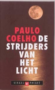 De strijders van het licht - Paulo Coelho 9789041331700, Boeken, Verzenden, Zo goed als nieuw, Paulo Coelho