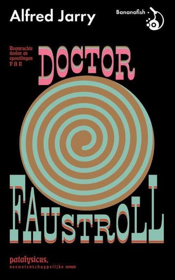 Roemruchte daden en opvattingen van doctor Faustroll,, Verzenden, Zo goed als nieuw, Alfred Jarry