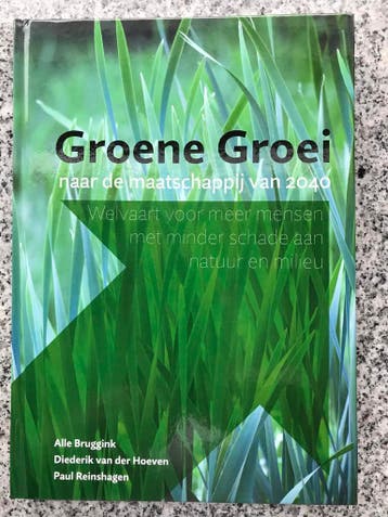 Groene groei naar de maatschappij van 2040, Gelezen, Verzenden, Alle Bruggink, Diederik van der Hoeven e.a., Maatschappij en Samenleving