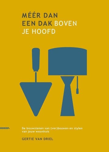 MÉÉR DAN EEN DAK BOVEN JE HOOFD - Gertie van Driel, Verzenden, Zo goed als nieuw, Gertie van Driel