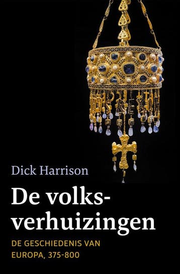9789401920995 De volksverhuizingen Dick Harrison, Verzenden, Nieuw, Dick Harrison