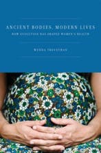 Ancient Bodies, Modern Lives 9780195388886 Wenda Trevathan, Boeken, Verzenden, Gelezen, Wenda Trevathan